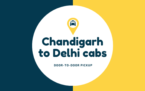 chandigarh to delhi cabs